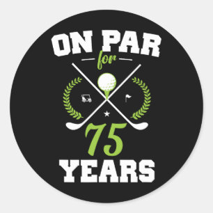 Sticker Rond 75 Ans Joyeux 75ème Anniversaire Pour Les Golfeurs