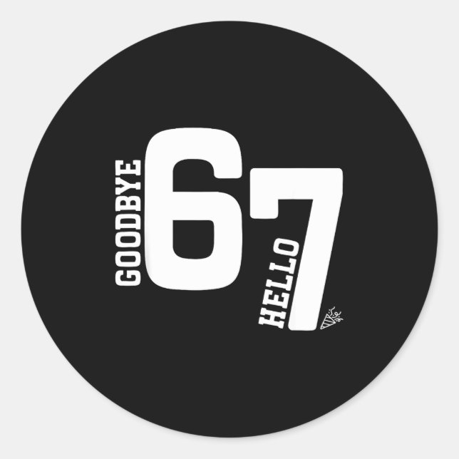 Sticker Rond 7 Year Old Birthday Goodbye 6 Hello 7 67 Meme Six  (Devant)