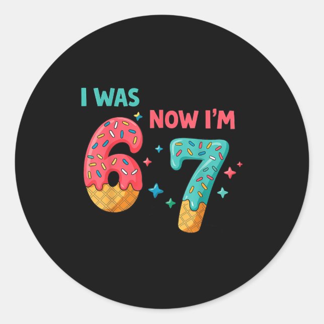 Sticker Rond 7 Year Old Birthday I Was 6 Now I'm 7  (Devant)