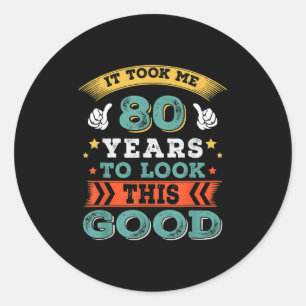 Sticker Rond 80 ans Anniversaire Citation Graphiques drôle 80èm