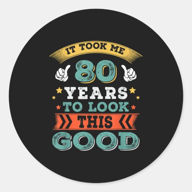 Sticker Rond 80 ans Anniversaire Citation Graphiques drôle 80èm (Devant)