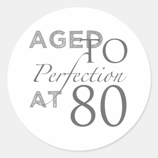 Sticker Rond 80e anniversaire Âgé à la perfection (Devant)