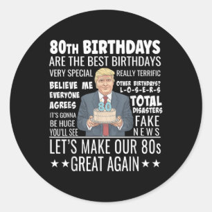 Sticker Rond 80e anniversaire Design - Drôle Citation de Trump 