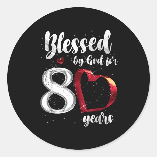 Sticker Rond 80th Birthday Blessed By God For 80 Years Birthday (Devant)