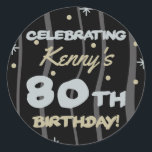 Sticker Rond 80th Birthday Party Ajouter votre nom<br><div class="desc">Fêtez un anniversaire important avec ces fournitures personnalisables de fête d'anniversaire!</div>