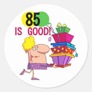 Sticker Rond 85 est Bon Anniversaire Tshirts et cadeaux