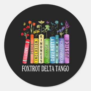 Sticker Rond 8647 Foxtrots Tangos Deltas Livre Fleur Résiste Bo