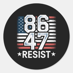 Sticker Rond 86 47 Résistez Anti Trump Enlevez 47 Vintage 8647