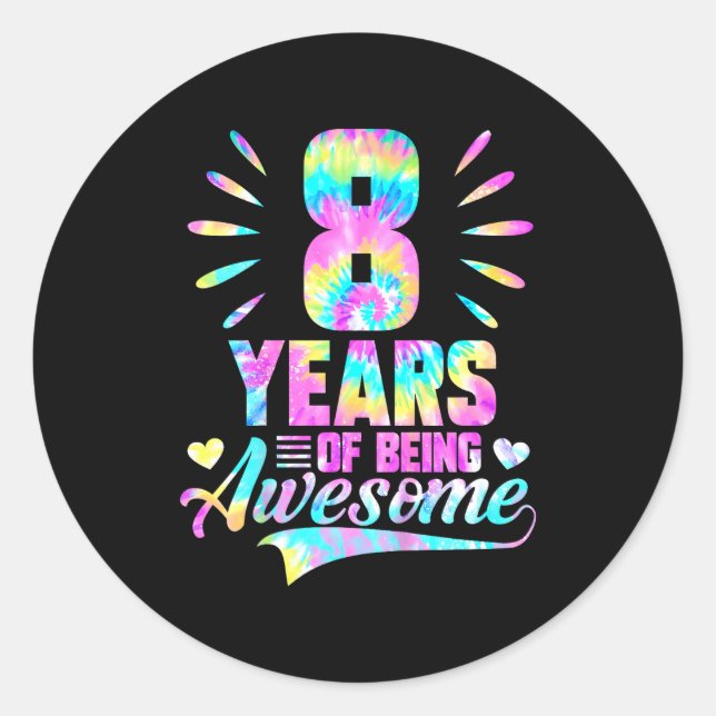 Sticker Rond 8th Birthday Tie-dye 8 Year Of Being Awesome  (Devant)