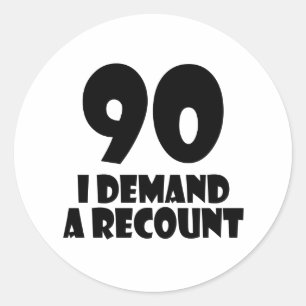 Sticker Rond 90 Je Demande Un Compte Rendu Conception Anniversa