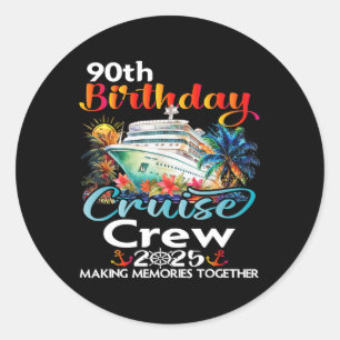 Sticker Rond 90e anniversaire Croisières Crew amis Famille Vaca