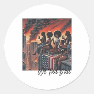 Sticker Rond 92% 92% Black Women History Mois Nous Avons Dit Y