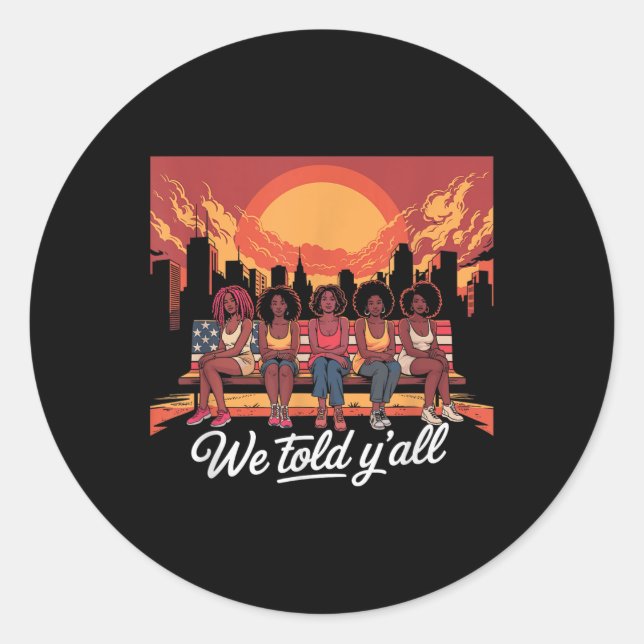 Sticker Rond 92% 92% Black Women History Mois Nous Avons Dit Y (Devant)