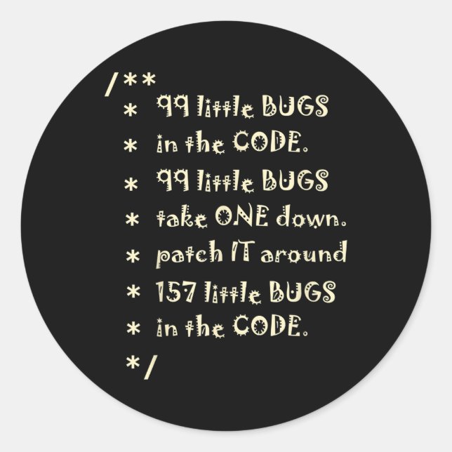 Sticker Rond 99 Bugs Dans Le Logiciel Code Drôle Ingénieur Test (Devant)