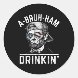 Sticker Rond A-bruh-jambon A-bro-jambon Drinkin drôle 4 juillet