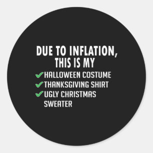 Sticker Rond À cause de l'inflation Halloween Thanksgiving Noël