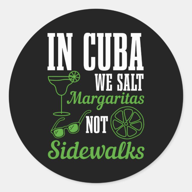 Sticker Rond A Cuba, Nous Salons Margaritas Pas Les Trottoirs V (Devant)