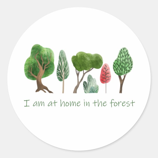 Sticker Rond À la maison dans la forêt Citation inspirante (Devant)