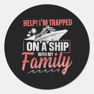 Sticker Rond À l'aide ! Je suis piégé sur un bateau avec ma fam