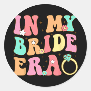 Sticker Rond À l'ère de ma mariée Fiançailles Mariage Super