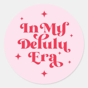 Sticker Rond À l'ère de mon Delulu
