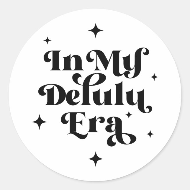 Sticker Rond À l'ère de mon Delulu (Devant)