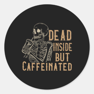 Sticker Rond À l'intérieur mais caféiné - squelette Vintage Hal