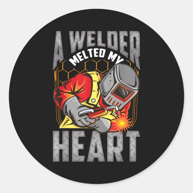 Sticker Rond A Welder Melted My Heart Valentine Wife Girlfriend (Devant)