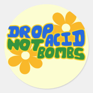 Sticker Rond Abandonner l'acide, pas les bombes