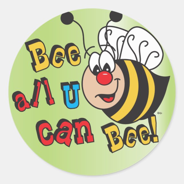 Sticker Rond Abeille Tout Ce Que Tu Peux Être (Devant)