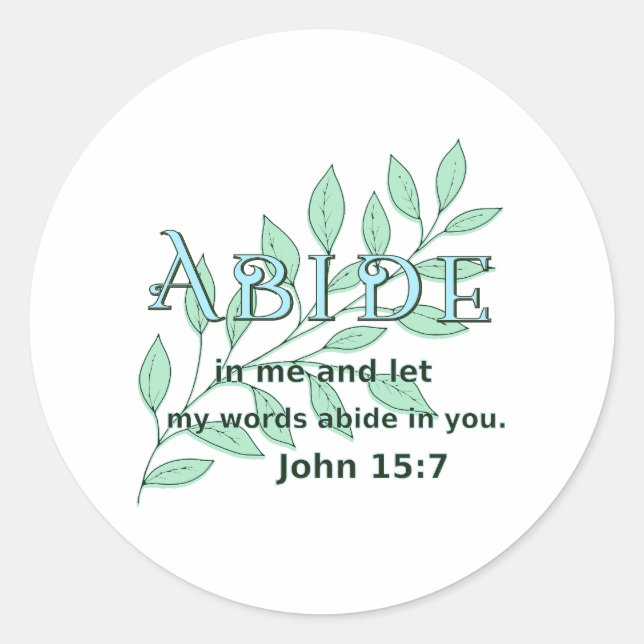 Sticker Rond Abide In Me Écriture Verse Jean 15:7 (Devant)