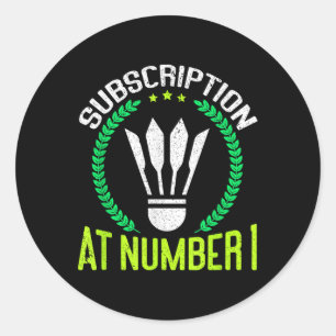 Sticker Rond Abonnement au numéro 1 de Badminton drôle