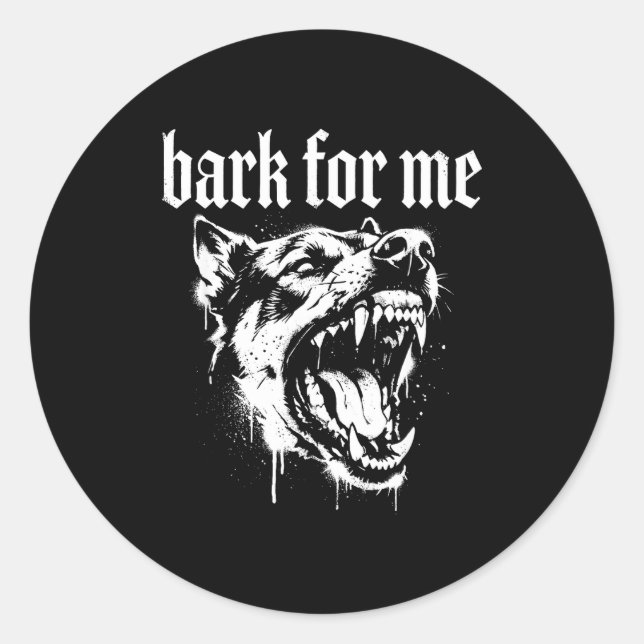 Sticker Rond Aboyer pour moi gothique chien féroce  (Devant)