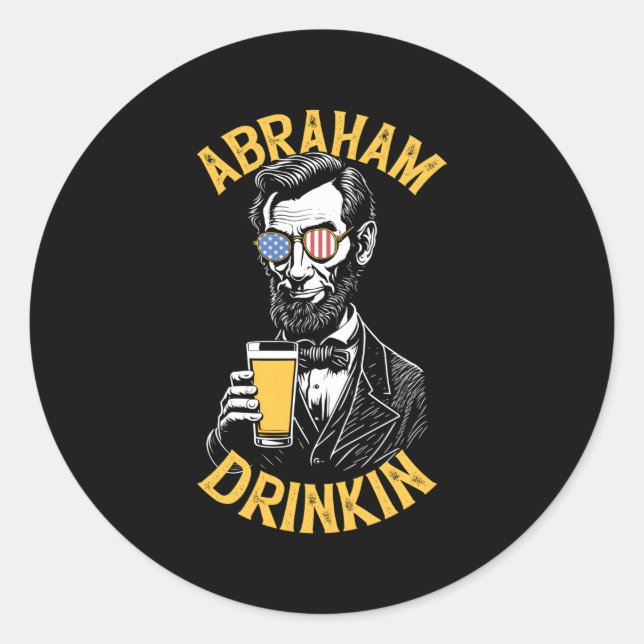 Sticker Rond Abraham Drinkin Abe Lincoln 4 juillet bière Usa F (Devant)