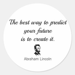 Sticker Rond Abraham Lincoln cite : "La meilleure façon de préd