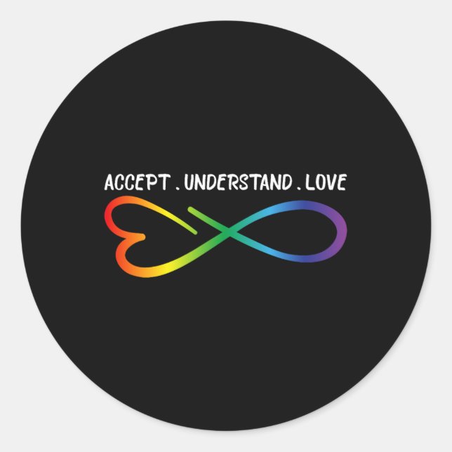 Sticker Rond Accepter Comprendre Amour Neurodiversité Infinité  (Devant)