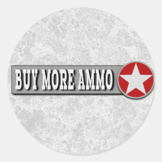 Sticker Rond Acheter Plus Ammo Funny 2ème Amendement
