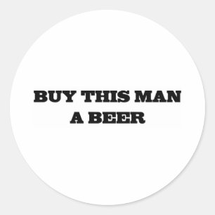 Sticker Rond Acheter Une Bière À Cet Homme