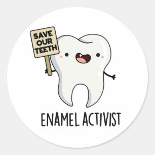 Sticker Rond Activiste Enamel Funny Dental Tooth Pun
