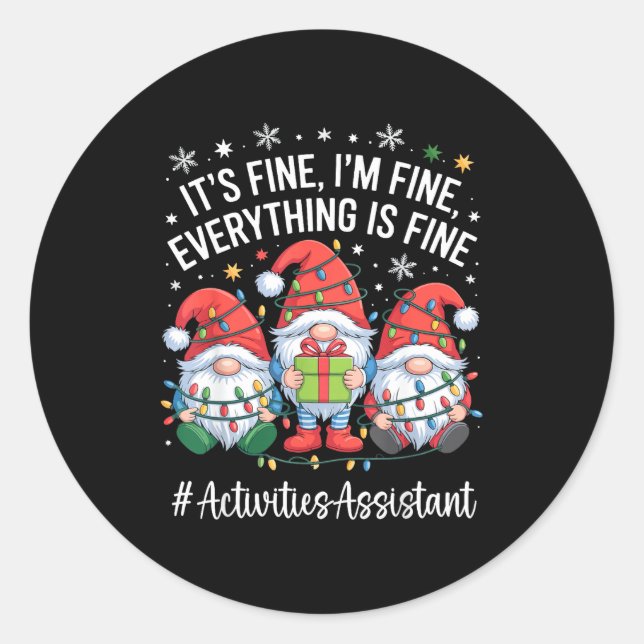 Sticker Rond Activities Istant Gnome Everything Is Fine Christm (Devant)