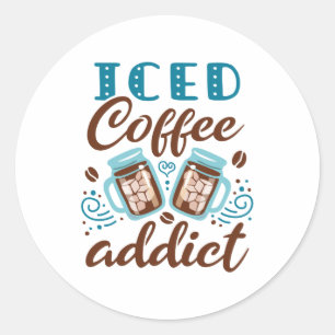 Sticker Rond Addict au café glacé