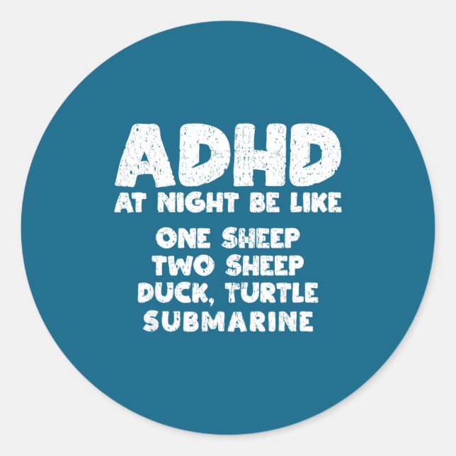 Sticker Rond Adhd At Night Be Like Funny Adhd Quote  (Devant)