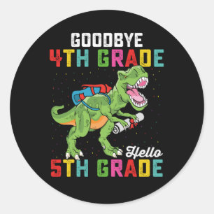 Sticker Rond Adieu 4e année Bonjour 5e année T Rex Dinosaur