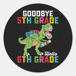 Sticker Rond Adieu 5e année Bonjour 6e année T Rex Dinosaur