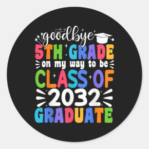 Sticker Rond Adieu 5e grade Cl De 2032 Diplômé 5e grade