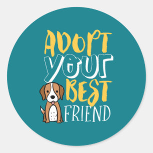 Sticker Rond Adoptez votre meilleur ami Abri Abri Animaux Amour