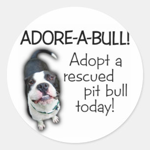 Sticker Rond Adore-A-Bull Pit Bull !