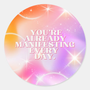 Sticker Rond Affirmation quotidienne, Loi de l'attraction, Moti