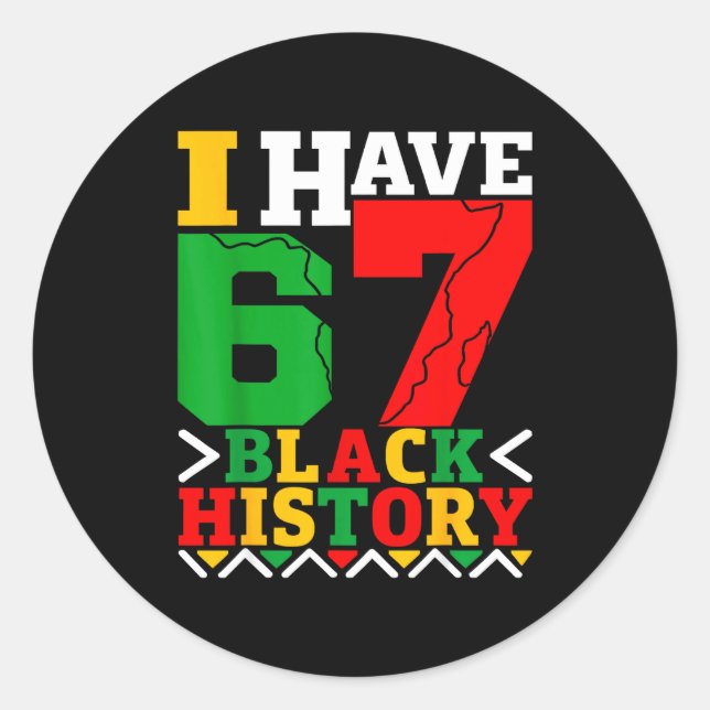 Sticker Rond African American Pride I Have 67 Black History Mon (Devant)