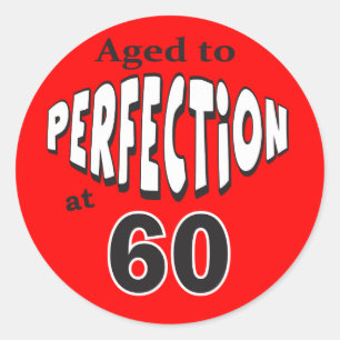 Sticker Rond Âgé à la perfection à 60 ans 60e anniversaire